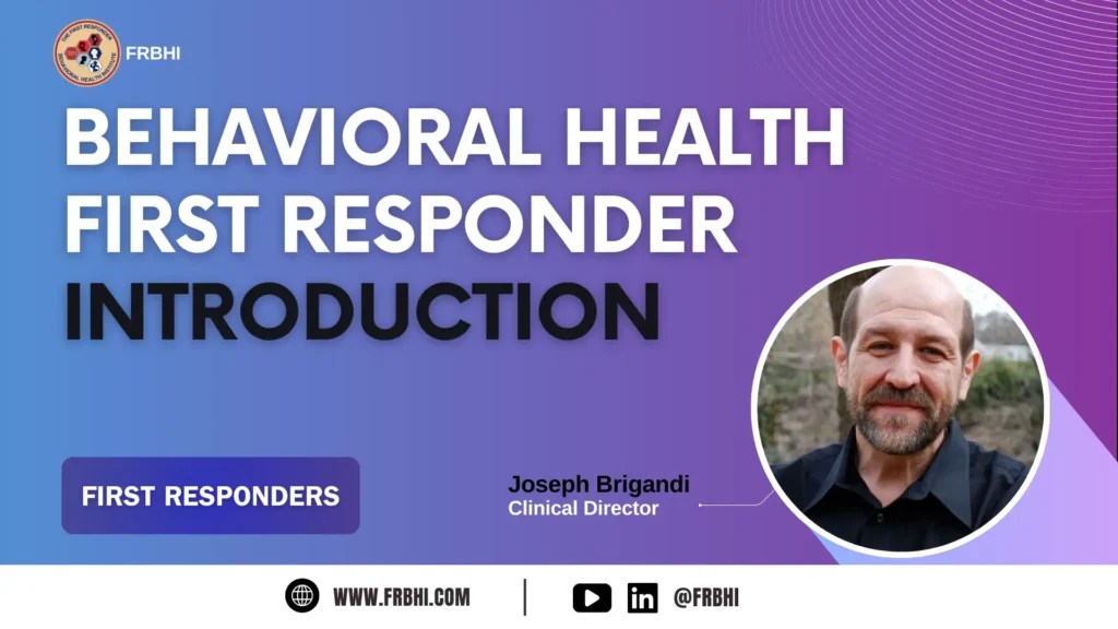 Behavioral Health First Responder - Introduction
