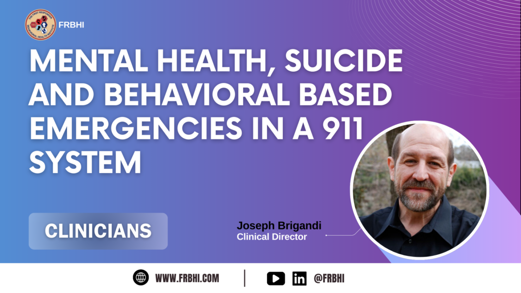 Mental Health,  Suicide and Behavioral Based Emergencies in a 911 System.